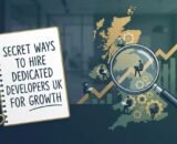 Secret Ways To Hire Dedicated Developers UK For Growth